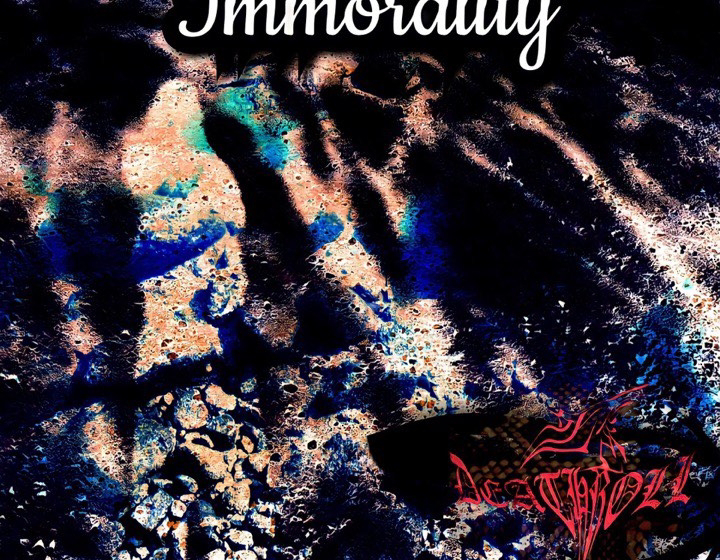  DEATHROLL “Immorality”