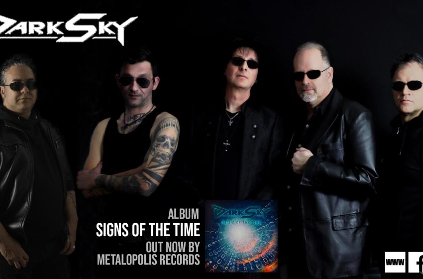  Dark Sky: Κυκλοφορεί το single “Signs Of The Time” από το ομώνυμο άλμπουμ