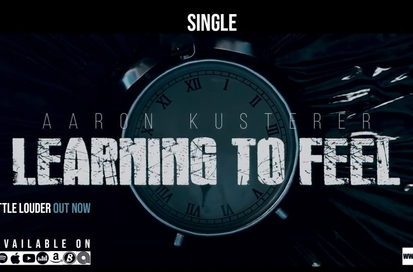  AARON KUSTERER – single “Learning to Feel” από το EP “A Little Louder”