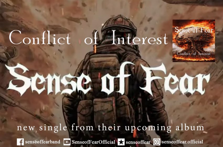  SENSE OF FEAR – νέο single “Conflict οf Interest” από το επερχόμενο άλμπουμ τους.