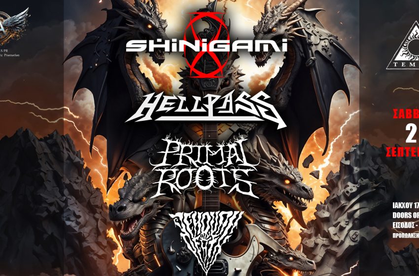  SHINIGAMI | HELLPASS | PRIMAL ROOTS | JEHOVAH ON DEATH – live @ Temple Athens – Σάββατο 21 Σεπτεμβρίου