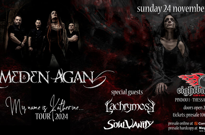  MEDEN AGAN – “My name is Katherine” new album release party @ Eightball –   Κυριακή 24 Νοεμβρίου 2024…feat. LACHRYMOSE and SOULVANITY